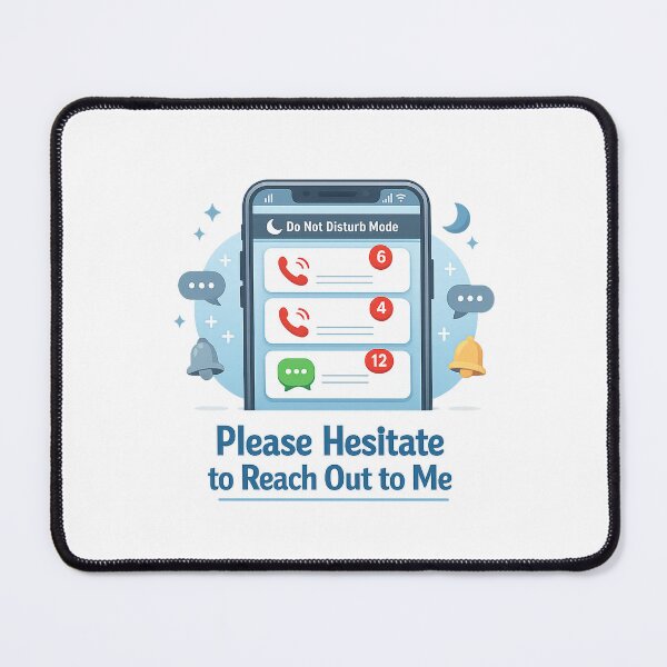Item preview, Please Hesitate to Reach Out - Funny Introvert Do Not Disturb designed and sold by inaveed.