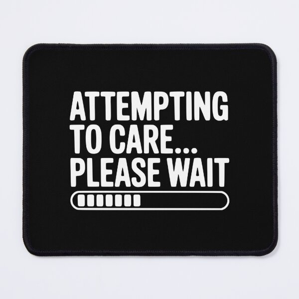 Item preview, Attempting to Care... Please Wait designed and sold by Frank Ring.