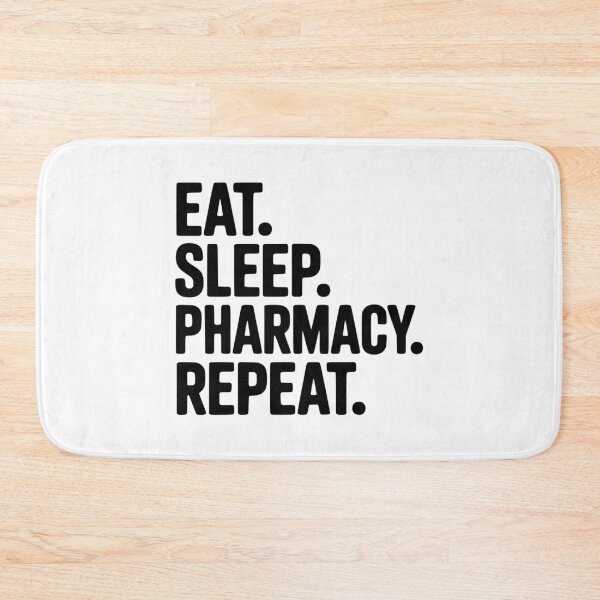 Item preview, Eat. Sleep. Pharmacy. Repeat. designed and sold by Frank Ring.