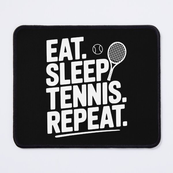 Item preview, Eat. Sleep. Tennis. Repeat. designed and sold by Frank Ring.