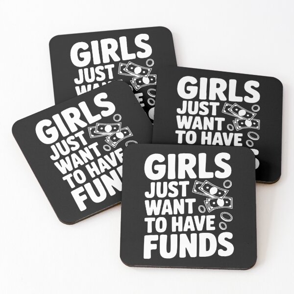 Item preview, Girls Just Want to Have Funds designed and sold by Frank Ring.