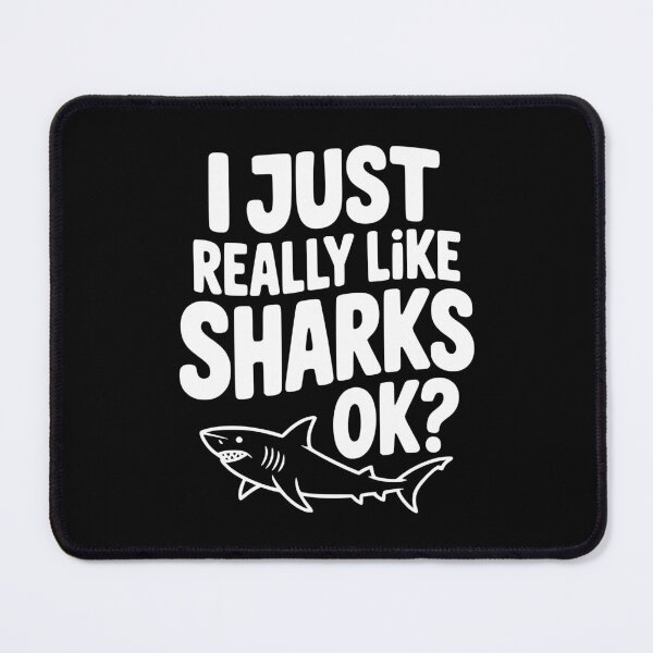 Item preview, I Just Really Like Sharks Ok? designed and sold by Frank Ring.