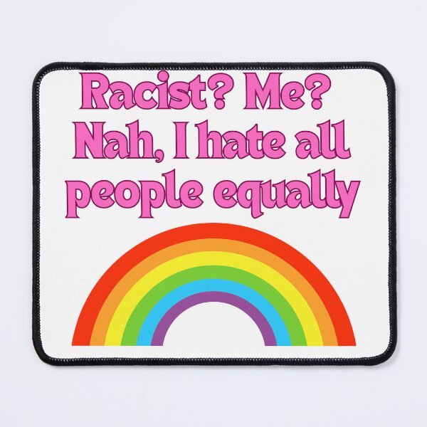 Item preview, Racist? Me? designed and sold by Ratcliff Jonestown Designs.