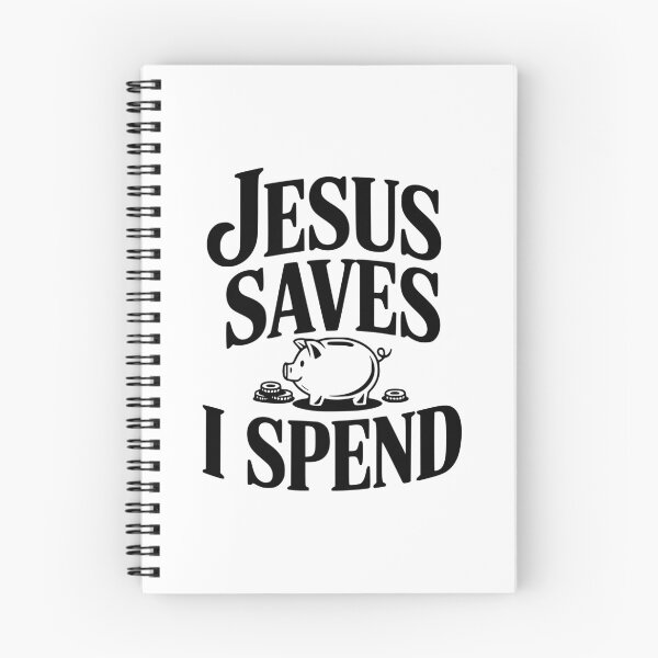 Item preview, Jesus Saves I Spend designed and sold by Frank Ring.