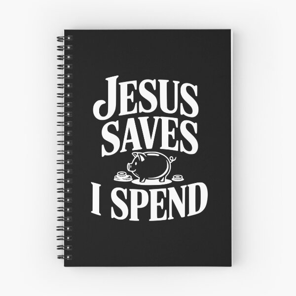 Item preview, Jesus Saves I Spend designed and sold by Frank Ring.