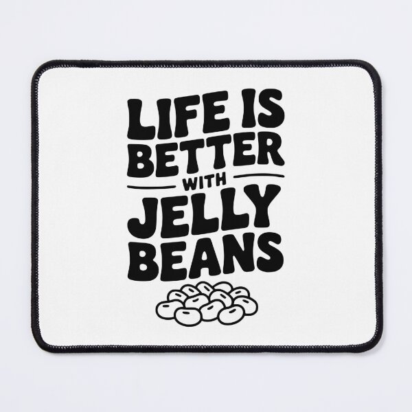 Item preview, Life is Better with Jelly Beans designed and sold by Frank Ring.