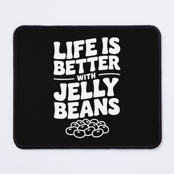 Item preview, Life is Better with Jelly Beans designed and sold by Frank Ring.