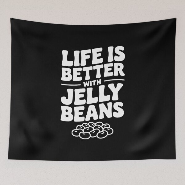 Item preview, Life is Better with Jelly Beans designed and sold by Frank Ring.