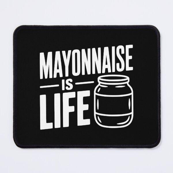 Item preview, Mayonnaise is Life designed and sold by Frank Ring.