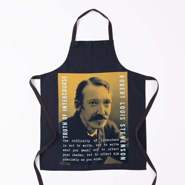 Item preview, Robert Louis Stevenson quote: The difficulty of literature is not to write, but to write what you mean; not to affect your reader, but to affect him precisely as you wish. designed and sold by artbleed.