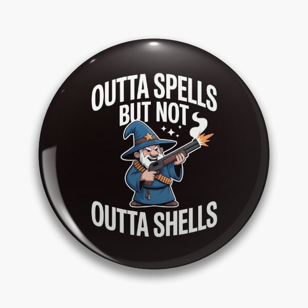 Item preview, Outta Spells But Not Outta Shells – Sarcastic Fantasy Wizard Meme designed and sold by Redgiant87x.