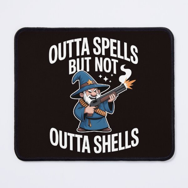 Item preview, Outta Spells But Not Outta Shells – Sarcastic Fantasy Wizard Meme designed and sold by Redgiant87x.