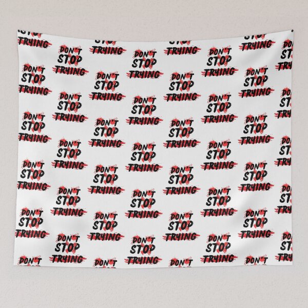 Item preview, Don’t Stop Trying Motivational Quote designed and sold by MarselArt.