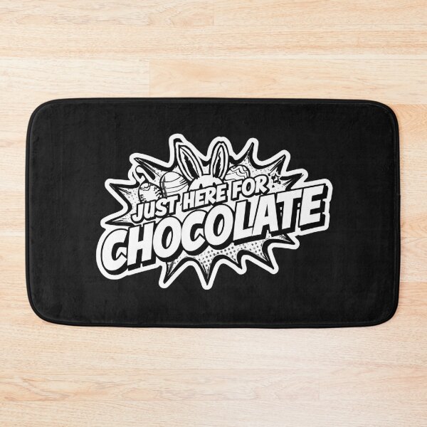 Item preview, Just Here for the Chocolate   designed and sold by ELdante.