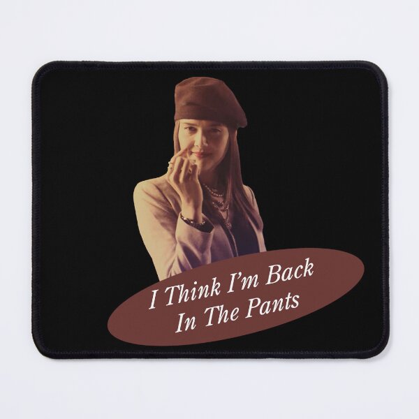 Item preview, I Think I'm Back In The Pants- I think you should leave designed and sold by Cvera7.