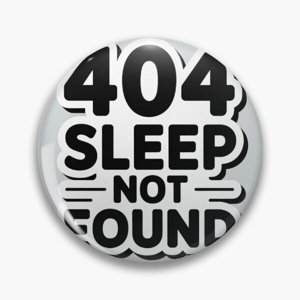 Artikelvorschau, 404 Schlaf nicht gefunden – Lustiger Programmierer-Coding-Humor-Aufkleber entworfen und verkauft von Unwithered Creations.