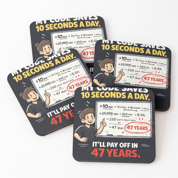 Item preview, My Code Saves 10 Seconds a Day It'll Pay Off in 47 Years - Programmer Math Humor designed and sold by UniTeeLab.
