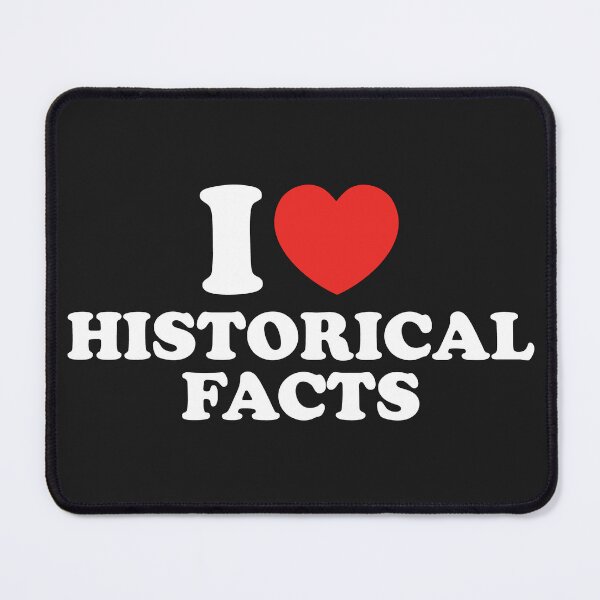 Item preview, I Love Historical Facts designed and sold by shitpostee.