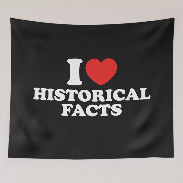 Item preview, I Love Historical Facts designed and sold by shitpostee.