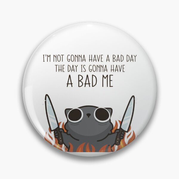 Item preview, I'm Not Gonna Have A Bad Day Funny Black Cat Meme Illustration designed and sold by ahabboud.