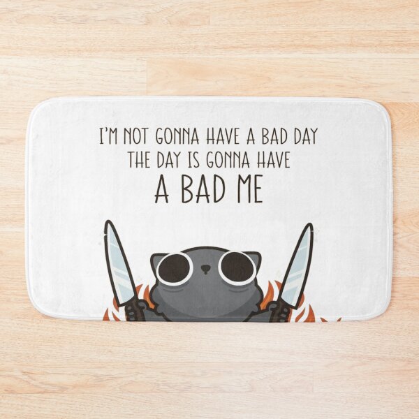 Item preview, I'm Not Gonna Have A Bad Day Funny Black Cat Meme Illustration designed and sold by ahabboud.