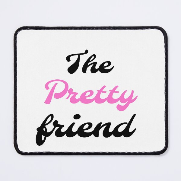 Item preview, The Pretty Friend designed and sold by TheActiveDream.