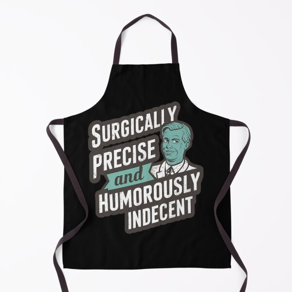 Item preview, Surgically Precise and Humorously Indecent – Funny Doctor Humor Design designed and sold by CyfroweMysli.