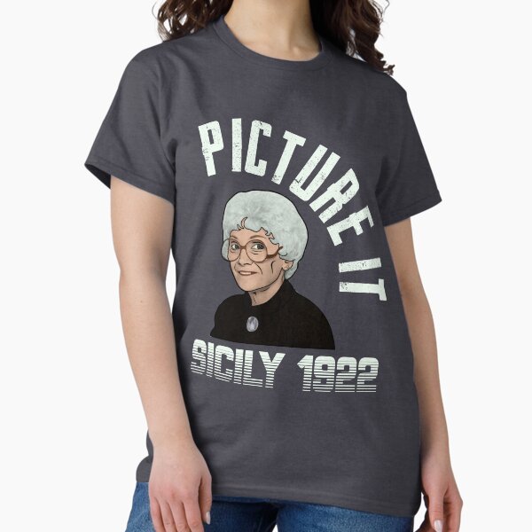 Item preview, Picture it with Sophia Petrillo Sicily 1922 Funny designed and sold by ccheshiredesign.