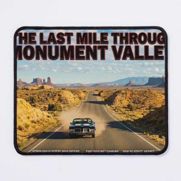 Item preview, ROAD MOVIE POSTER THE LAST MILE FROM MONUMENT VALLEY 1970 designed and sold by VERYOLDROAD BY AXTON BROWNING .