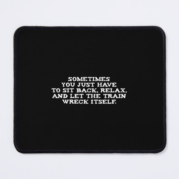 Item preview, Let The Train Wreck Itself designed and sold by monicawelch3.