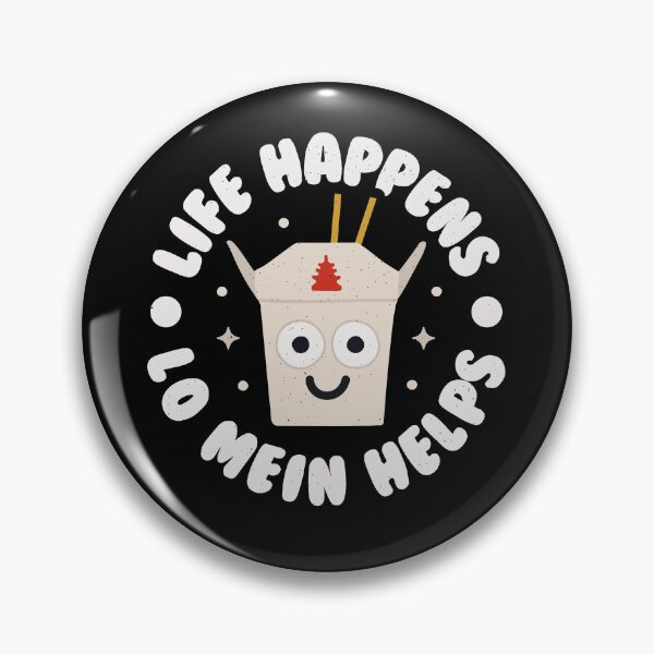 Item preview, Life Happens Lo Mein Helps - Chinese Chicken Lo Mein designed and sold by TomThornton.