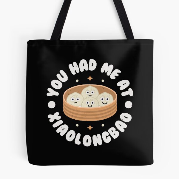 Item preview, You Had Me At Xiaolongbao - Chinese Xiaolongbao designed and sold by TomThornton.