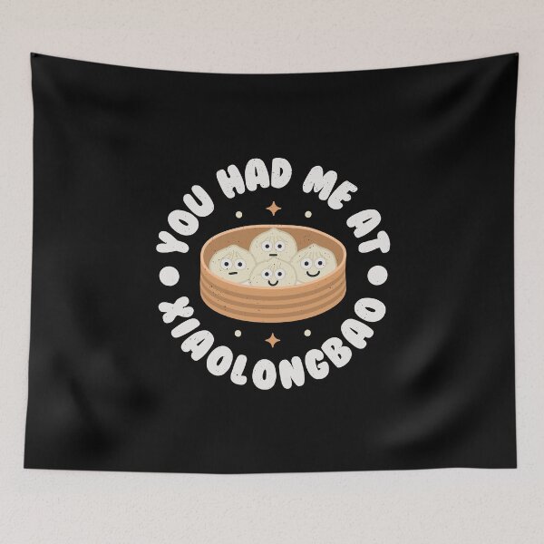 Item preview, You Had Me At Xiaolongbao - Chinese Xiaolongbao designed and sold by TomThornton.