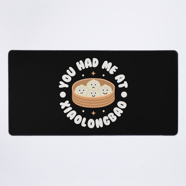 Item preview, You Had Me At Xiaolongbao - Chinese Xiaolongbao designed and sold by TomThornton.