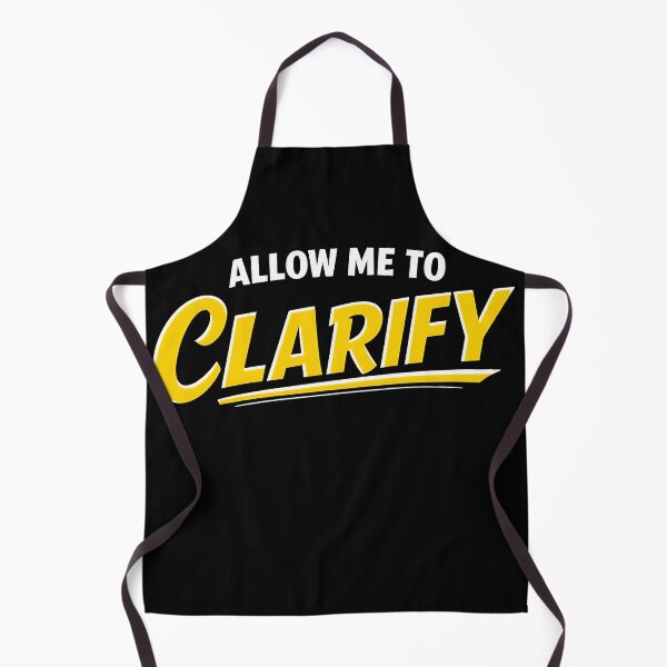 Item preview, Allow Me To Clarify Funny Sarcasm Humor Quote Design designed and sold by TeeTimeTreasure.