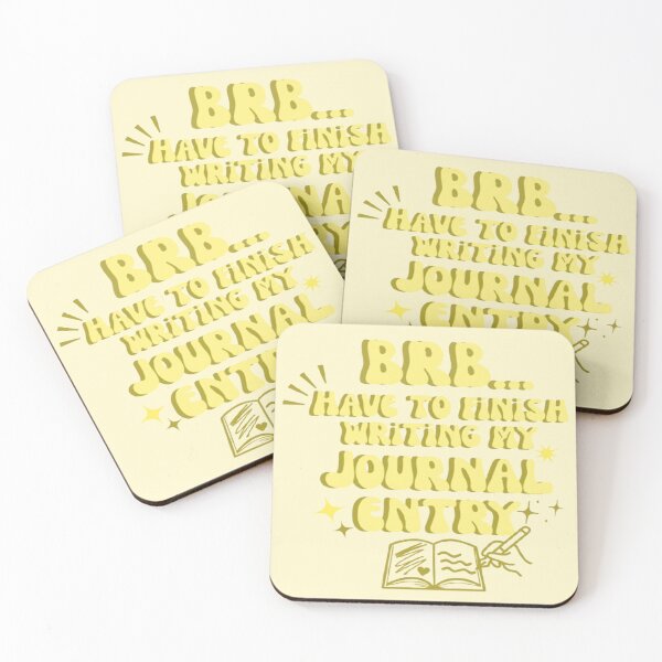 Item preview, BRB Have To Finish Writing My Journal Entry  designed and sold by CamilasPrints.