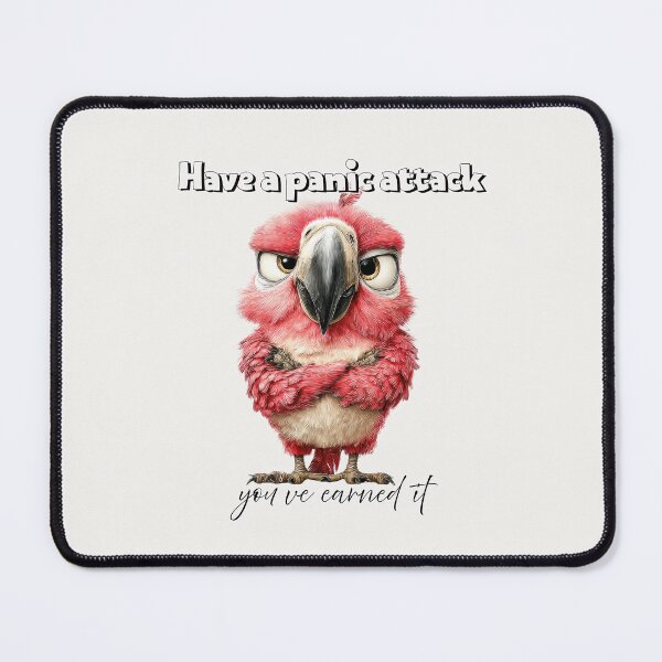 Item preview, Funny Sarcastic Bird Sticker – Have A Panic Attack You’ve Earned It designed and sold by KymeraStudio25.