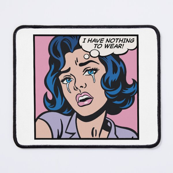 Item preview, I have nothing to wear! pop art girl designed and sold by PaulSDesign.