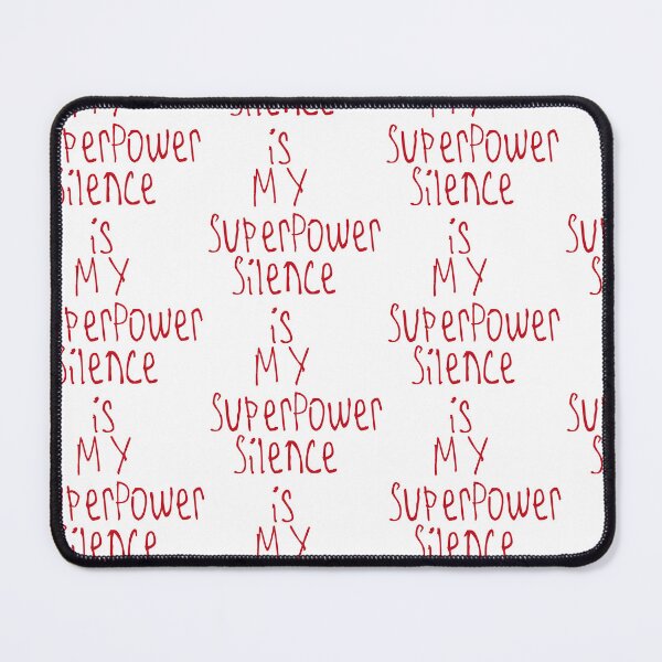 Item preview, Silence is My Superpower designed and sold by kinpirks.