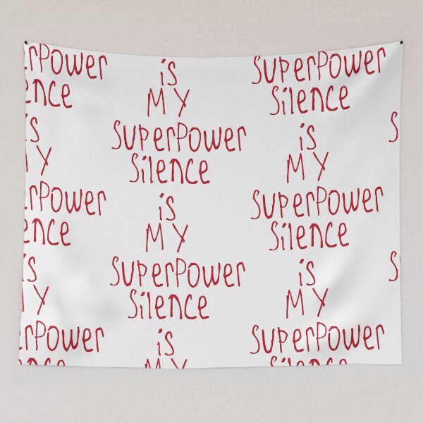 Item preview, Silence is My Superpower designed and sold by kinpirks.