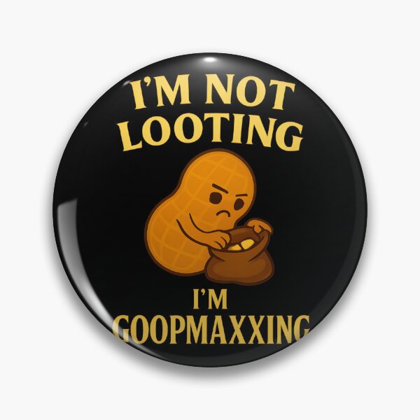Item preview, I'm not looting I'm GOOPMAXXING designed and sold by Icareis-Studios.