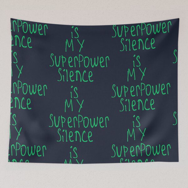 Item preview, Silence is My Superpower designed and sold by kinpirks.