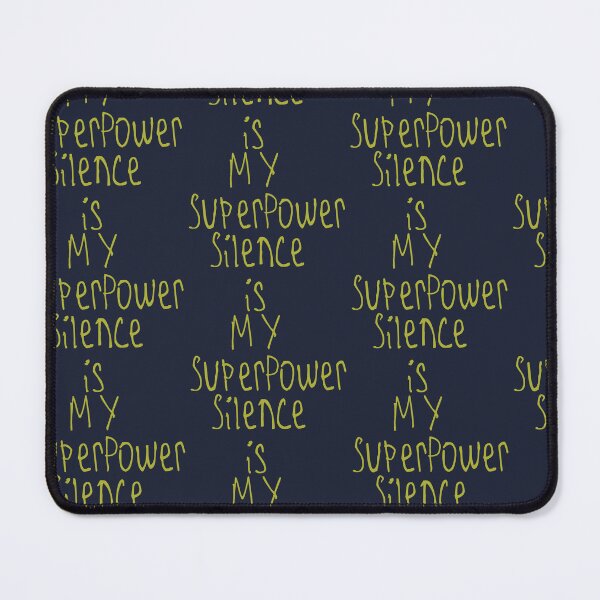 Item preview, Silence is My Superpower designed and sold by kinpirks.