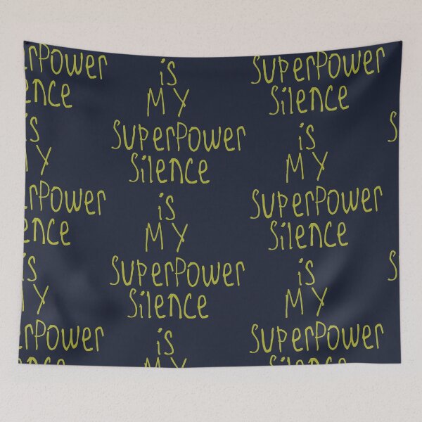 Item preview, Silence is My Superpower designed and sold by kinpirks.