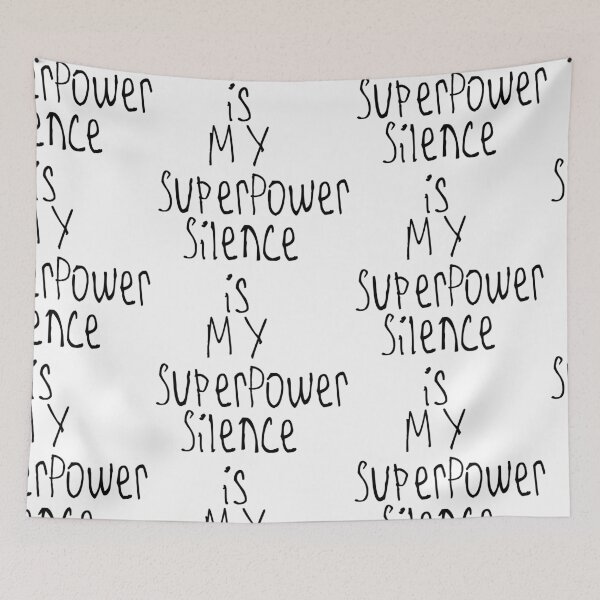 Item preview, Silence is My Superpower designed and sold by kinpirks.