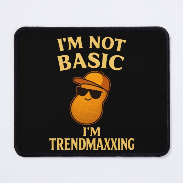 Item preview, I'm not basic I'm TRENDMAXXING designed and sold by Icareis-Studios.