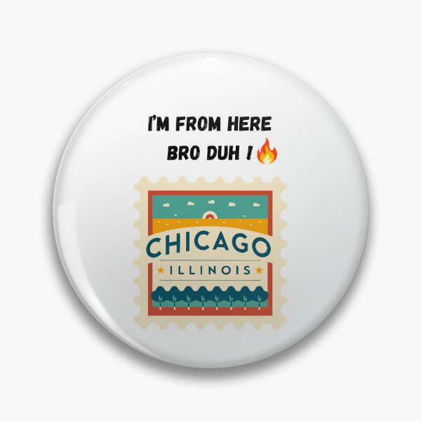 Item preview, Chicago Illinois Proud Native Resident Quote Design designed and sold by FunSticky14.