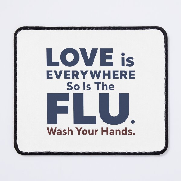 Item preview, Love is Everywhere So is The Flu Wash Your Hands designed and sold by PlayboiKopi.