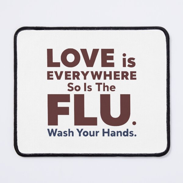 Item preview, Love is Everywhere So is The Flu Wash Your Hands designed and sold by PlayboiKopi.
