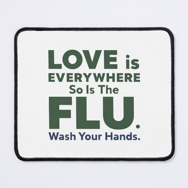 Item preview, Love is Everywhere So is The Flu Wash Your Hands designed and sold by PlayboiKopi.